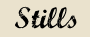 stills